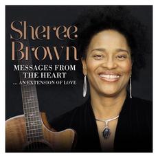Messages From The Heart ...An Extension Of Love mp3 Album by Sheree Brown