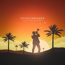 Lucky Days Ahead mp3 Album by Velvet Dreamer