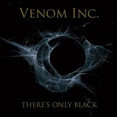 There's Only Black mp3 Album by Venom Inc.