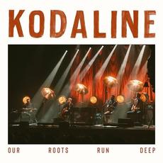 Our Roots Run Deep mp3 Live by Kodaline