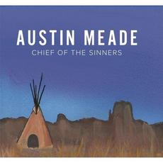 Chief of the Sinners mp3 Album by Austin Meade