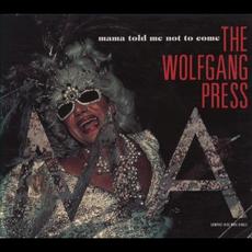 Mama Told Me Not To Come mp3 Single by The Wolfgang Press