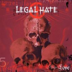 Illegal Love mp3 Album by Legal Hate