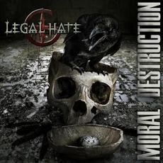 Moral Destruction mp3 Album by Legal Hate