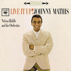 Live It Up! mp3 Album by Johnny Mathis & Nelson Riddle & His Orchestra