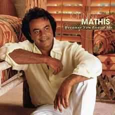 Because You Loved Me mp3 Album by Johnny Mathis