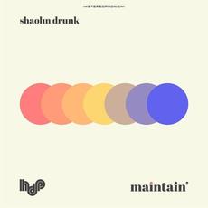 Maintain' mp3 Album by Shaolin Drunk