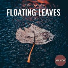 Floating Leaves: Chillout Your Mind mp3 Compilation by Various Artists