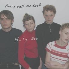 Please Call Me Back mp3 Album by Holy Now