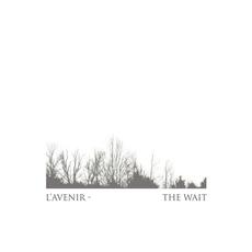 The Wait mp3 Album by L'Avenir