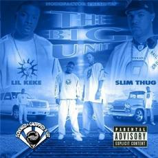 The Big Unit : Screwed and Chopped mp3 Album by Lil' KeKe & Slim Thug