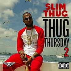 Thug Thursday 2 mp3 Album by Slim Thug
