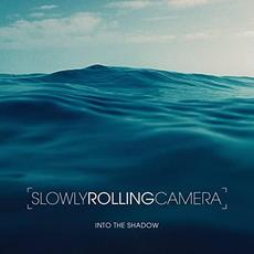 Into the Shadow mp3 Album by Slowly Rolling Camera