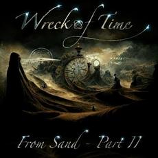 From Sand - Part II mp3 Album by Wreck Of Time