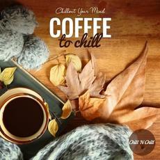 Coffee to Chill: Chillout Your Mind mp3 Compilation by Various Artists