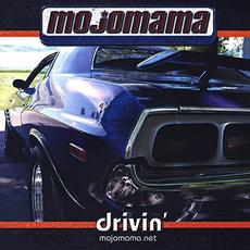 Drivin' mp3 Album by Mojomama