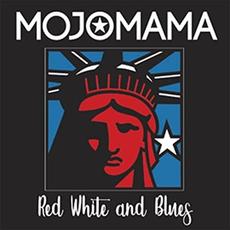 Red White And Blues mp3 Album by Mojomama