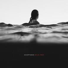 Wild, Free (Deluxe Edition) mp3 Album by Acceptance