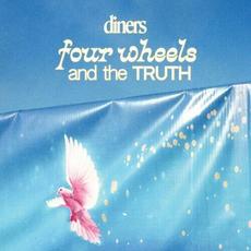 Four Wheels and the Truth mp3 Album by Diners