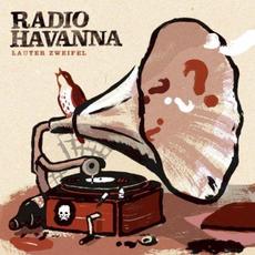 Lauter Zweifel mp3 Album by Radio Havanna