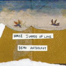 Demo Anthology mp3 Album by Horse Jumper of Love