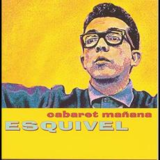 Cabaret Mañana mp3 Album by Esquivel!