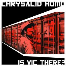 Is Vic There? mp3 Album by Chrysalid Homo