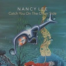 Catch You On The Other Side mp3 Album by Nancy Lee