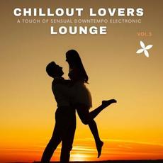 Chillout Lovers Lounge, Vol. 5 (A Touch Of Sensual Downtempo Electronic) mp3 Compilation by Various Artists