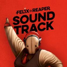 Felix The Reaper Orignal Soundtrack mp3 Compilation by Various Artists