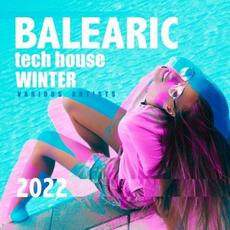 Balearic Tech House Winter 2022 mp3 Compilation by Various Artists