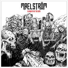 Slaughter of the Dead mp3 Artist Compilation by Maelstrom