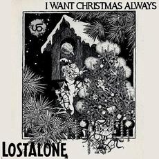 I Want Christmas Always mp3 Single by LostAlone