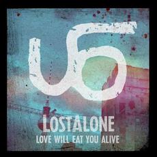 Love Will Eat You Alive mp3 Single by LostAlone