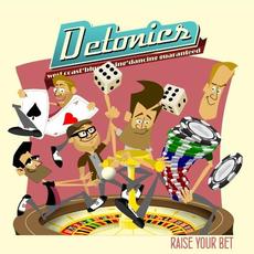 Raise Your Bet mp3 Album by Detonics