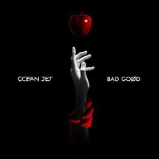 BAD GOØD mp3 Album by Ocean Jet