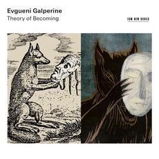Theory of Becoming mp3 Album by Evgueni GALPERINE