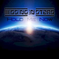Hold Me Now mp3 Single by Missing in Stars