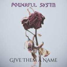 Give Them a Name mp3 Single by Powerful Systm