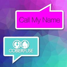 Call My Name mp3 Single by Ooberfüse