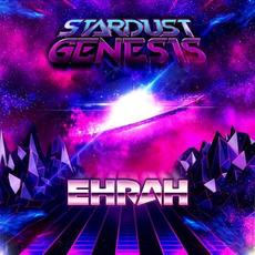 Stardust Genesis mp3 Album by EhRah