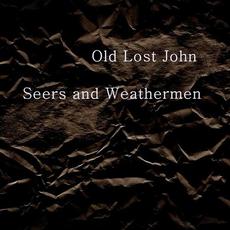 Seers and Weathermen mp3 Album by Old Lost John
