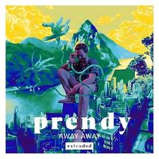 Away Away (Extended Edition) mp3 Album by Prendy