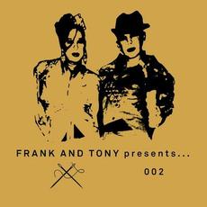 Frank & Tony Presents… 002 mp3 Album by Frank and Tony