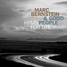 Hymn for Life mp3 Album by Marc Bernstein & Good Peole
