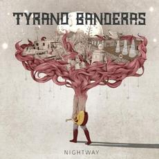 Nightway mp3 Album by Tyrano Banderas