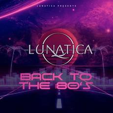 Back to the 80's mp3 Artist Compilation by Lunatica