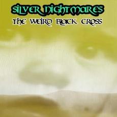 The Weird Black Cross mp3 Single by Silver Nightmares