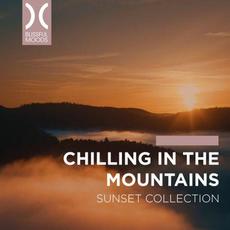 Chilling In The Mountains (Sunset Collection) mp3 Compilation by Various Artists