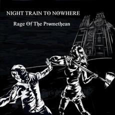 Rage Of The Promethean mp3 Album by Night Train To Nowhere